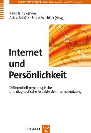 Internet und Persönlichkeit von Machilek,  Franz, Renner,  Karl-Heinz, Schütz,  Astrid