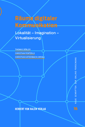 Räume digitaler Kommunikation von Döbler,  Thomas, Katzenbach,  Christian, Pentzold,  Christian