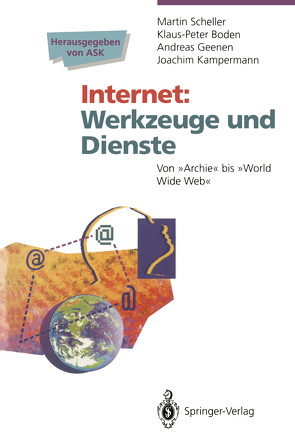 Internet Werkzeuge und Dienste von Akademische Software Kooperation, Boden,  Klaus-Peter, Geenen,  Andreas, Kampermann,  Joachim, Scheller,  Martin