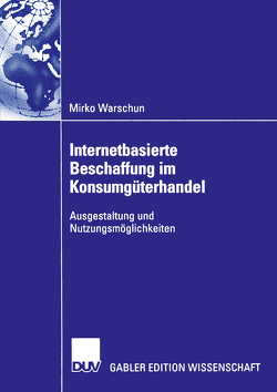 Internetbasierte Beschaffung im Konsumgüterhandel von Warschun,  Mirko