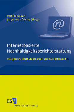 Internetbasierte Nachhaltigkeitsberichterstattung von Amelung,  Mario, Arndt,  Hans-Knud, Behrens,  Bastian, Bergmann,  Uwe, Bey,  Christoph, Blanke,  Moritz, Brosowski,  Jan, Daub,  Claus-Heinrich, Eckermann,  André, Franz,  Peter, Glatzner,  Ludwig, Godemann,  Jasmin, Haßler,  Robert, Hauff,  Volker, Herrndorf,  Martin, Herzig,  Christian, Hilty,  Lorenz M., Isenmann,  Ralf, Kim,  Kicheol, Kundt,  Michael, Lange,  Christoph, Lehni,  Markus, Lenzen,  Manfred, Lundie,  Sven, Marx Gómez,  Jorge, Menzel,  Ulrich, Müller-Merbach,  Heiner, Pianowski,  Mathias, Roth,  Daniel-Sascha, Schaltegger,  Stefan, Schappert,  Monika, Thurm,  Ralph, Thurn,  Ina, Wagner,  Marcus, Winter,  Michael, Zak,  Marta