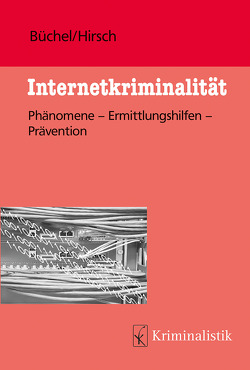 Internetkriminalität von Büchel,  Michael, Hirsch,  Peter