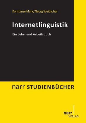 Internetlinguistik von Marx,  Konstanze, Weidacher,  Georg