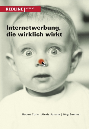 Internetwerbung, die wirklich wirkt von Coric,  Robert, Menuge,  Alexis, Summer,  Jörg