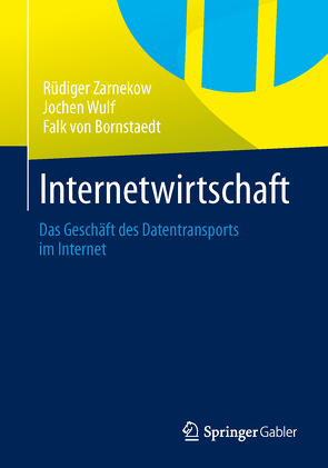 Internetwirtschaft von Bornstaedt,  Falk, Wulf,  Jochen, Zarnekow,  Ruediger