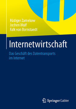 Internetwirtschaft von Bornstaedt,  Falk, Wulf,  Jochen, Zarnekow,  Ruediger