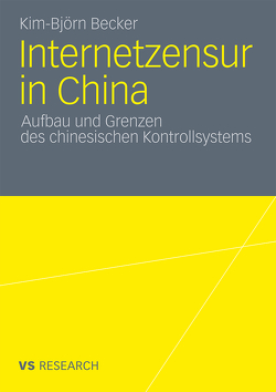 Internetzensur in China von Becker,  Kim Björn