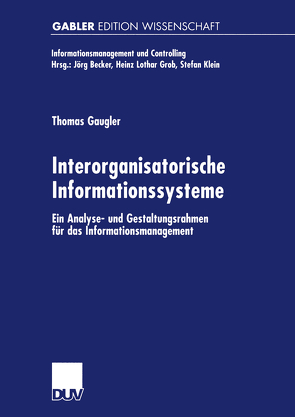 Interorganisatorische Informationssysteme von Gaugler,  Thomas