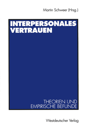 Interpersonales Vertrauen von Schweer,  Martin K. W.