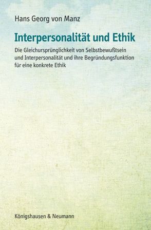 Interpersonalität und Ethik von Manz,  Hans Georg von