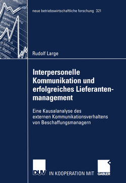 Interpersonelle Kommunikation und erfolgreiches Lieferantenmanagement von Large,  Rudolf