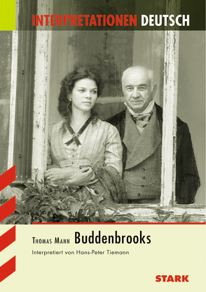 Interpretationen Deutsch – Mann: Buddenbrooks von Tiemann,  Hans-Peter