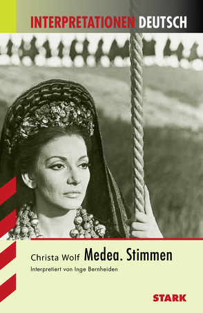 Interpretationen Deutsch – Wolf: Medea. Stimmen von Bernheiden,  Inge