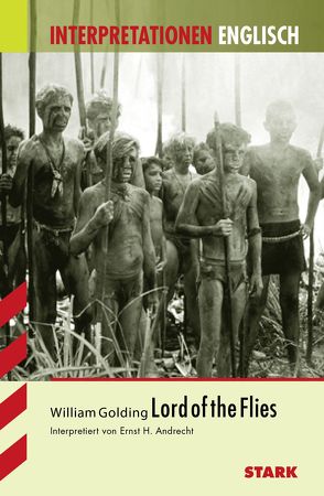 Interpretationen Englisch – Golding: Lord of the Flies von Andrecht,  Ernst-H.