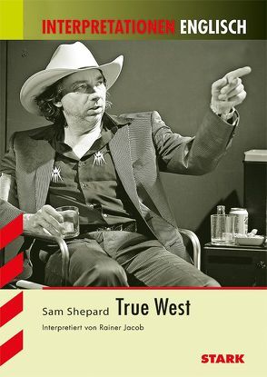 Interpretationen Englisch – Shepard: True West von Jacob,  Rainer