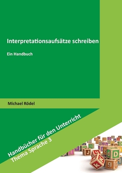 Interpretationsaufsätze schreiben von Rödel,  Michael