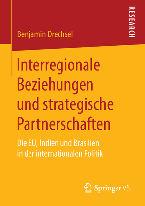 Interregionale Beziehungen und strategische Partnerschaften von Drechsel,  Benjamin