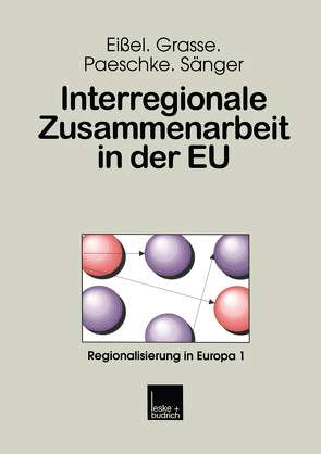 Interregionale Zusammenarbeit in der EU von Eissel,  Dieter, Grasse,  Alexander, Paeschke,  Björn, Sänger,  Ralf