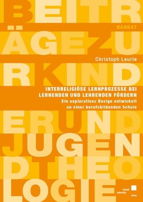 Interreligiöse Lernprozesse bei Lernenden und Lehrenden fördern von Leurle,  Christoph