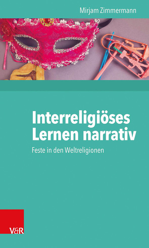 Interreligiöses Lernen narrativ von Zimmermann,  Mirjam