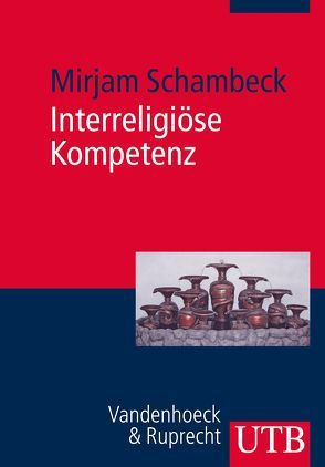 Interreligiöse Kompetenz von Schambeck,  Mirjam