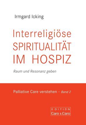 Interreligiöse Spiritualität im Hospiz von Icking,  Irmgard