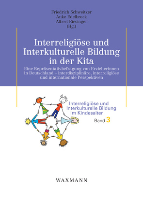 Interreligiöse und Interkulturelle Bildung in der Kita von Biesinger,  Albert, Edelbrock,  Anke, Schweitzer,  Friedrich