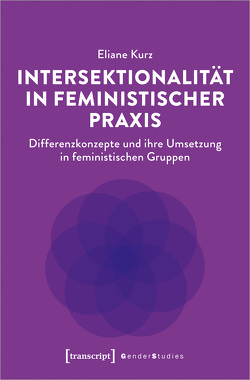 Intersektionalität in feministischer Praxis von Kurz,  Eliane