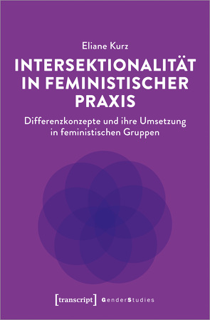 Intersektionalität in feministischer Praxis von Kurz,  Eliane