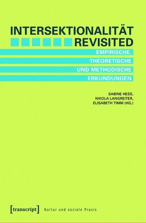 Intersektionalität revisited von Hess,  Sabine, Langreiter,  Nikola, Timm,  Elisabeth