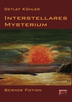 Interstellares Mysterium von Köhler,  Detlef