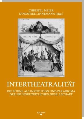 Intertheatralität von Blum,  Gerd, Brauner,  Christina, Dorn,  Lydia Rosía, Ernst,  Ulrich, Kemper,  Angelika, Linnemann,  Dorothee, Meier,  Christel, Meyer,  Heinz, Schock,  Flemming, Segelken,  Barbara, Stenmans,  Anna, Stenzig,  Philipp, Werner,  Elke Anna, Zhang-Klee,  Eva