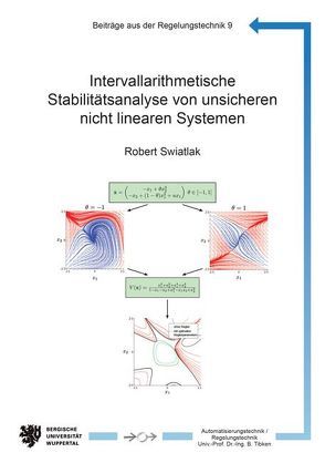 Intervallarithmetische Stabilitätsanalyse von unsicheren nicht linearen Systemen von Swiatlak,  Robert