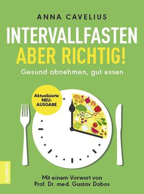 Intervallfasten – aber richtig! von Cavelius,  Anna