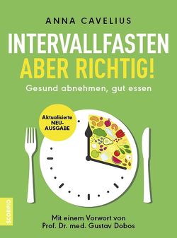 Intervallfasten – aber richtig! von Cavelius,  Anna