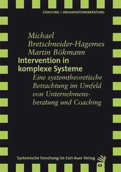 Intervention in komplexe Systeme von Bökmann,  Martin, Bretschneider-Hagemes,  Michael