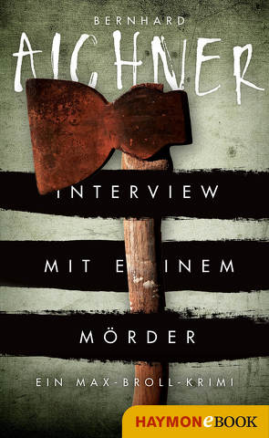 Interview mit einem Mörder von Aichner,  Bernhard