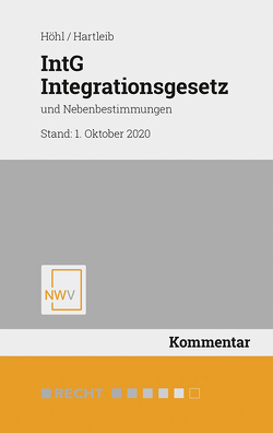 IntG Integrationsgesetz von Hartleib,  Gregor, Höhl,  Marianne