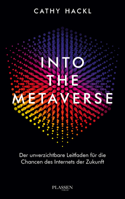 Into the Metaverse von Hackl,  Cathy