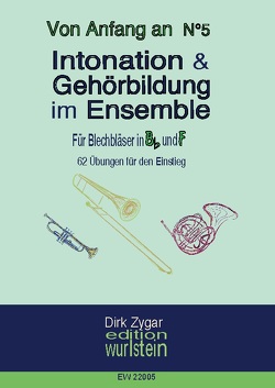 Intonation im Ensemble – Blechbläser in Bb und F von Zygar,  Dirk