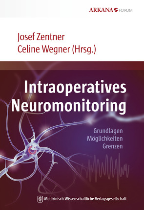 Intraoperatives Neuromonitoring von Wegner,  Celine, Zentner,  Josef