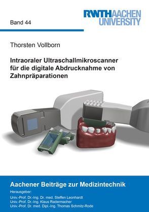 Intraoraler Ultraschallmikroscanner für die digitale Abdrucknahme von Zahnpräparationen von Vollborn,  Thorsten