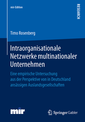 Intraorganisationale Netzwerke multinationaler Unternehmen von Rosenberg,  Timo