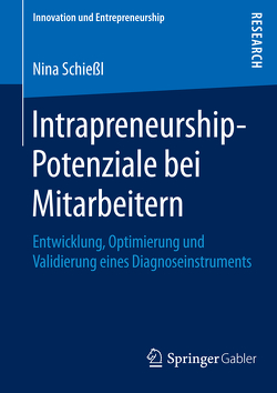 Intrapreneurship-Potenziale bei Mitarbeitern von Schießl,  Nina