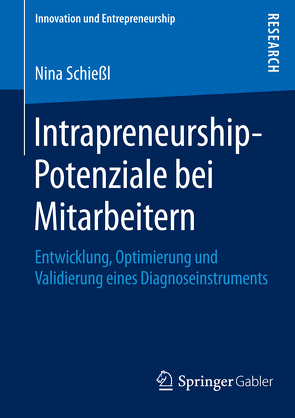 Intrapreneurship-Potenziale bei Mitarbeitern von Schießl,  Nina