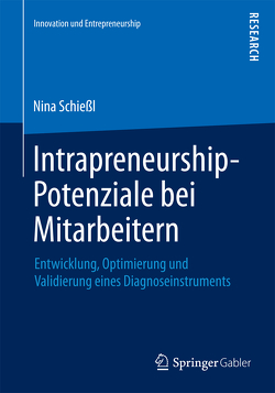 Intrapreneurship-Potenziale bei Mitarbeitern von Schießl,  Nina