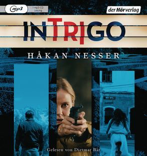 INTRIGO von Bär,  Dietmar, Haefs,  Gabriele, Hildebrandt,  Christel, Nesser,  Håkan