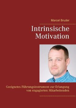 Intrinsische Motivation von Bruder,  Marcel