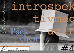 introspektiv #4 – Päckchen von Alber,  Simone, Arend,  Luca Maria, Blepp,  Helmut, blumenleere, Geisemeyer,  Hanna, Gelsing,  Sabine, Hoch,  Julia, Körting,  Katharina, Lichtenegger,  Nina, Matz,  Bianca Johanna, Merkle-Lücke,  Britta, Neschkudla,  Victoria, Palapies,  Sven, Raupp,  Saskia, Resch,  Alexandra, Samhaber,  David, Schadowski,  Timm, Wilk,  Kathrin