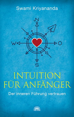 Intuition für Anfänger von Kriyananda,  Swami